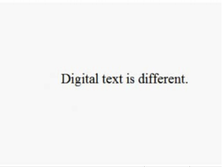 Digital text is different.