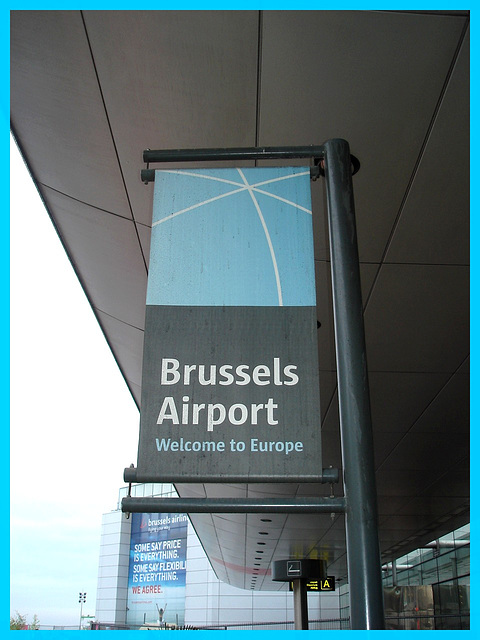 Bienvenue à Bruxelles - Brussels airport- Welcome to Europe sign- 19-10-2008