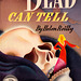 The Dead Can Tell
