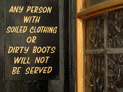 You must be clean-clothed and -shod to be served