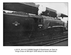 LNER A4 4-6-2 60008 Dwight D Eisenhower Newcastle 8.4.1959