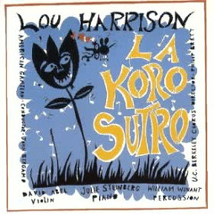 Lou Harrison  - La Koro-Sutro