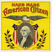 Hand Made American Citizen