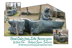 Great Oaks from Little Acorns - by Brian Yale - Gatehouse Square - Southwark - London