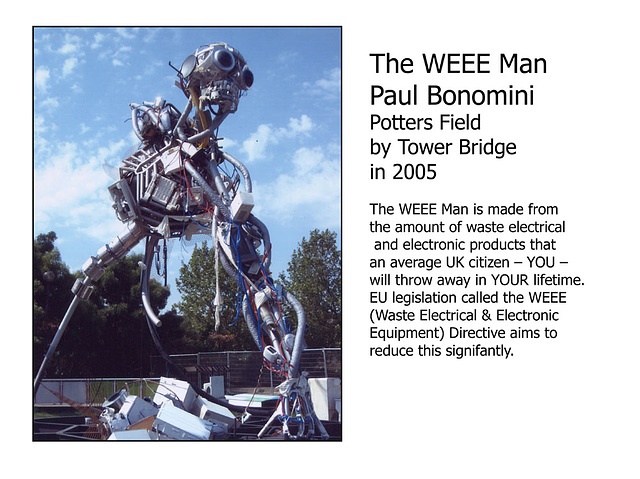 WEEE man by Paul Bonomini- this sculpture was made to tour around the country spreading the word about waste and the environment.