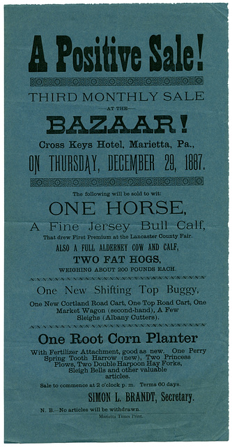 A Positive Sale! Marietta, Pa., Dec. 29, 1887