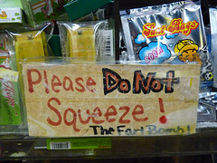 please do not squeeze the fart bombs