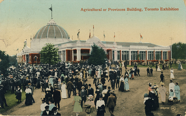 Agricultural or Provinces Building, Toronto Exhibition