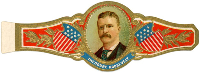 Theodore Roosevelt Cigar Band