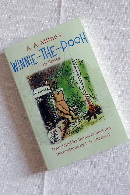 Lang lang syne, a lang while syne noo, aboot Friday past, Winnie-the-Pooh steyed in a forest aw by himsel unner the name o Sanders... :-)