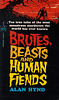 Alan Hynd - Brutes, Beast and Human Fiends
