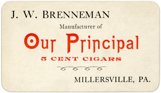 J. W. Benneman, Manufacturer of Our Principal Cigars, Millersville, Pa.