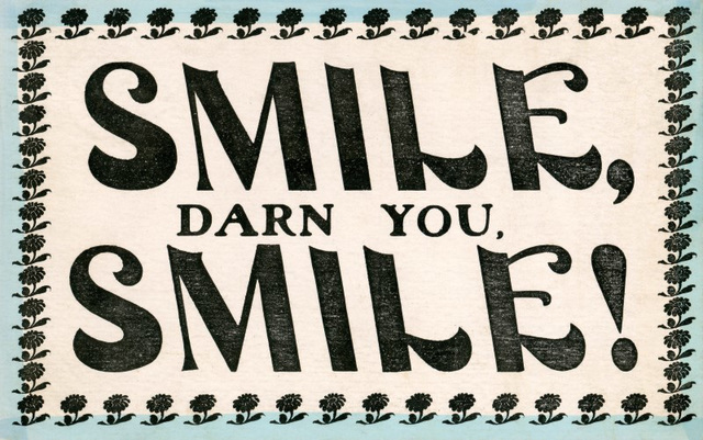 Smile, Darn You, Smile!