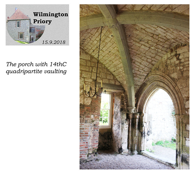 Wilmington Priory, vaulted porch 15 9 2018