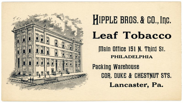 Hipple Bros. & Co., Inc., Leaf Tobacco, Philadelphia and Lancaster, Pa.