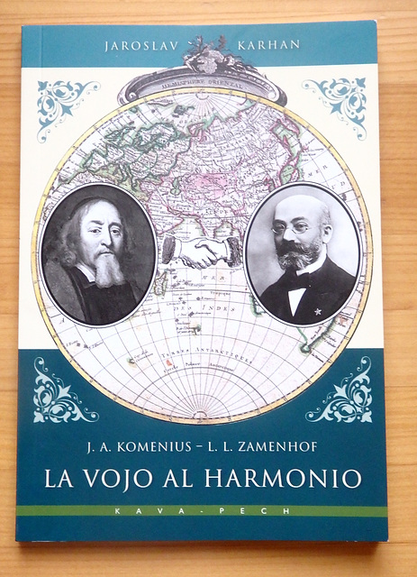 Jaroslav Karhan: J.A.Komenius - L.L.Zamenhof - La vojo al harmonio