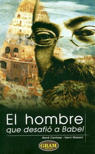 "La Homo, kiu defiis Babelon" - biografio pri d-ro en la hispana traduko
