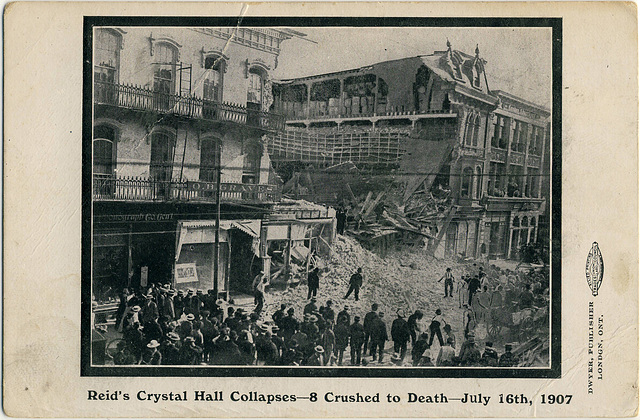 4761. Reid's Crystal Hall Collapses - 8 Crushed to Death - July 16th, 1907