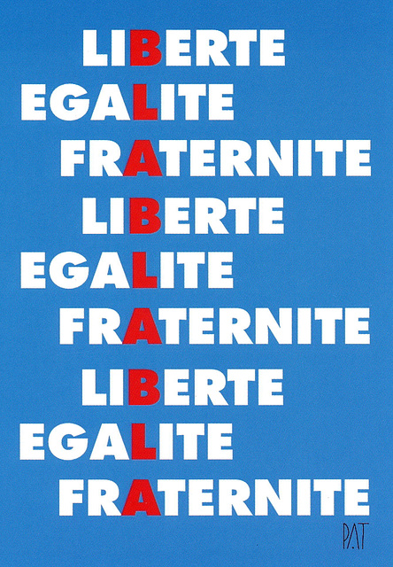 LIBERTE - EGALITE - FRATERNITE