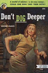 Don't Dig Deeper, by William Francis