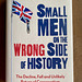 Small Men on The Wrong Side of History