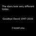 Goodbye David - 11 January 2016