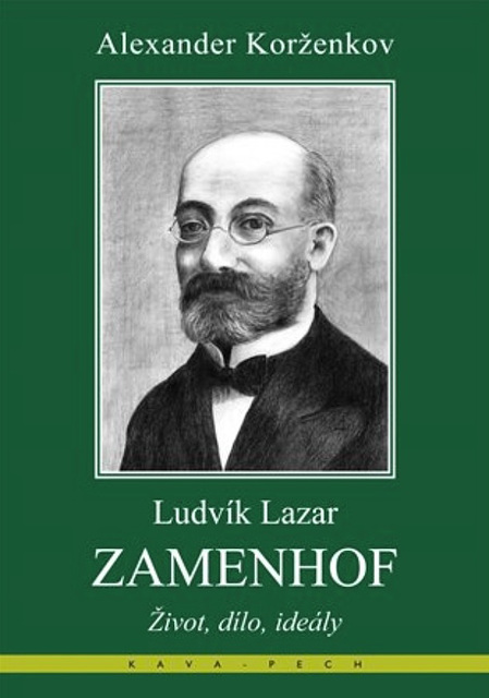Alexander Korženkov - Ludvík Lazar Zamenhof - Život, dílo, ideály