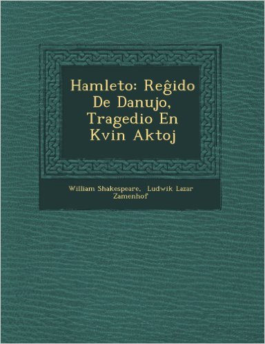 Shakespeare - Hamleto en traduko de L.L.Zamenhof