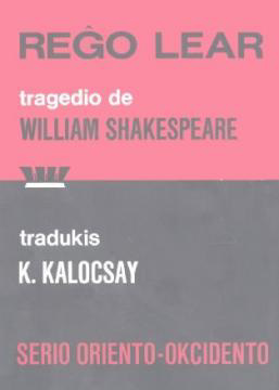 Shakespeare - Reĝo Lear - tradukis K.Kalocsay