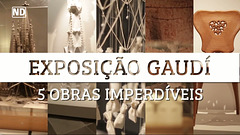 ND 2016-08-29 GAUDI - 5 obras imperdíveis da exposição em Florianópolis