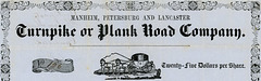 Manheim, Petersburg, and Lancaster Turnpike or Plank Road Company, Stock Certificate, Lancaster County, Pa., 1852 (Detail)
