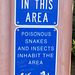 Poisonous Snakes and Insects Inhabit This Area