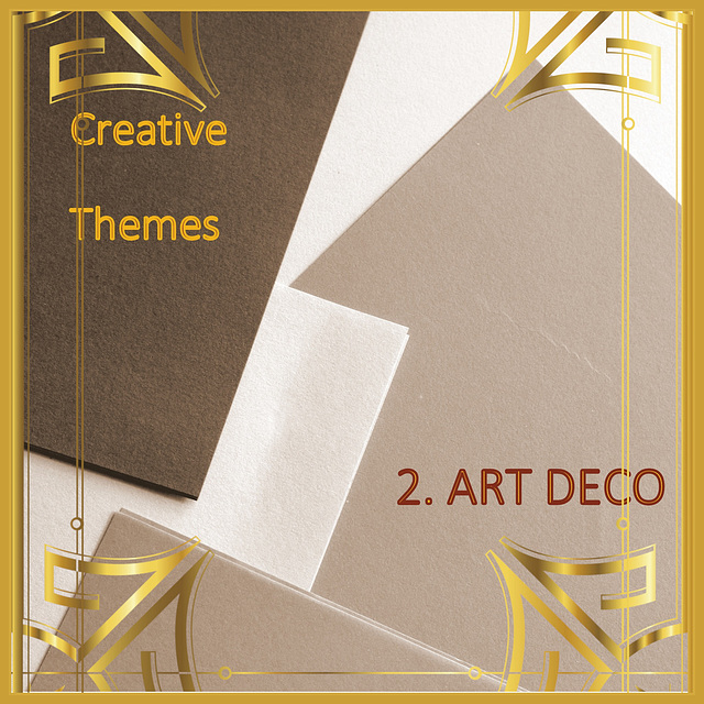 Creative Themes 2. Art Deco