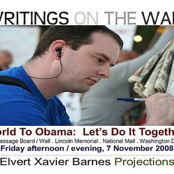 WritingsOnTheWall.ObamaMessageBoard.Lincoln.WDC.7nov08
