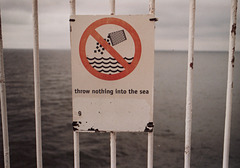 Throw NOTHING into the sea