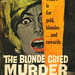 John Creighton - The Blonde Cried Murder John Creighton - The Blonde Cried Murder