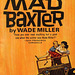 Wade Miller - Mad Baxter (2nd printing)