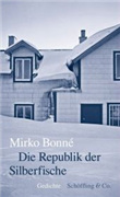 Mirko Bonné - Die Republik der Silberfische