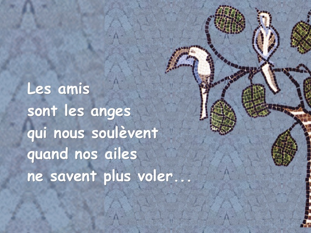 Les amis sont des anges...