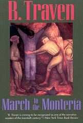 B.Traven : March to the monteria - Marŝo en la regnon de l' mahagono