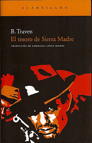 B.Traven : El tesoro de Sierra Madre