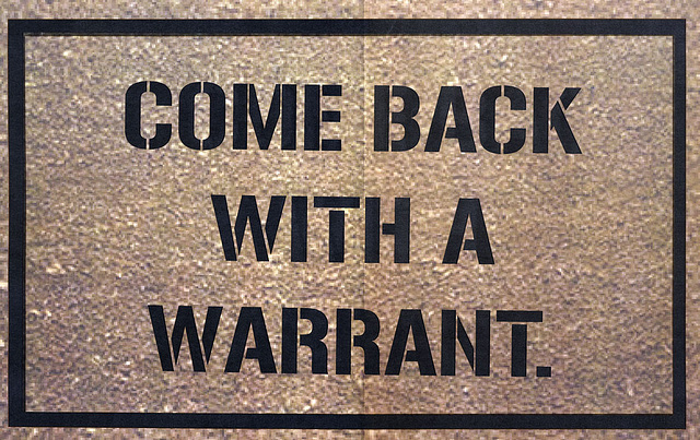 Come Back With A Warrant