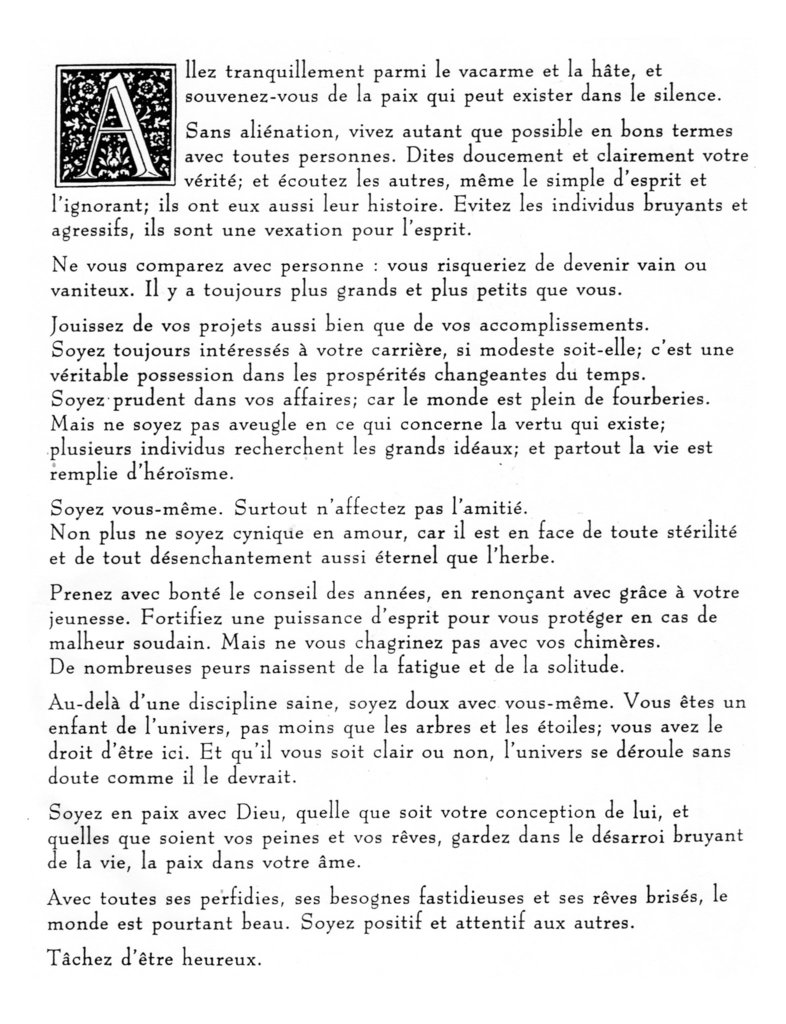 "Allez tranquillement parmi le vacarme et la hâte..."
