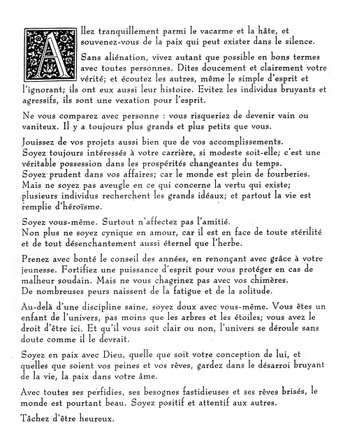 "Allez tranquillement parmi le vacarme et la hâte..."