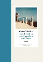 Gino Chiellino Landschaft aus Menschen und Tagen
