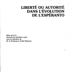 François Lo Jacomo "Liberté ou autorité dans l'évolution de l'espéranto".