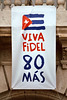 Let's Have 80 More Years, Fidel!