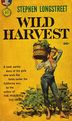 Stephen Longstreet - Wild Harvest