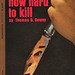 Thomas B. Dewey - How Hard to Kill