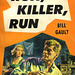 William Campbell Gault - Run, Killer, Run